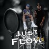 Just Flow(feat. SplashGod Dino) (Explicit) - Loaf Murda&Splashgod Dino