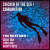 Chicken of the Sea (Remix) - The Nextmen&Tippa Irie&Krafty Kuts&Chali 2na