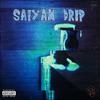 Saiyan Drip (Explicit) - $cooby Band$