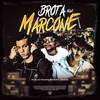 Brota Aqui na Marcone (Explicit) - MC 3L&Mc Pequeno Diamante&Leozera&Love Funk