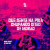 Que Senta na P1Ka Chupando Oitão de Ladrão (Explicit) - DJ Guih MS&Meno Saaint