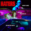 HATERS - Naiky Unic&Maikel Delacalle&Blunted Vato