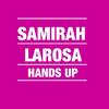 Hands Up - Samirah LaRosa