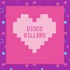 Discoteria (Extended Mix) - Disco Killers