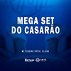 Mega Set do Casarão (Explicit) - DJ GHR&Mc Pequeno Poeta