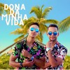 Dona da Minha Vida - Nilson&Amailson