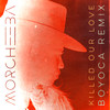 Killed Our Love (BOYOCA Remix) - Morcheeba&Boyoca