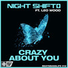 Crazy About You - Night Shift&Leo Wood&Nicky D'Silva&Leonora Jane Wood