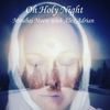 Oh Holy Night(feat. Alex Adrian) - Mirabai Moon&Alex Adrian