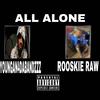 All Alone(feat. Rooskie Raw) (Explicit) - Youngan4dabandzzz&Rooskie Raw