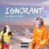 Ignorant ❤️(feat. Lil Aye) (Explicit) - Lil Tayer&Lil Aye