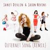Outernet Song [Remix - Radio Edit] - Janet Devlin&Jason Nevins