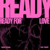 Ready For Love - Tayler Prouse&FaliaFi