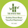 Soulful Machines (Original Mix) - Dubby Disco Boyz