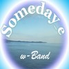 Someday_e - w-Band