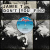 Don't You Find - Jamie T