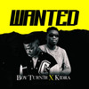 WANTED - Boy Turn3r&Kidra