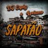 Sapatão (Explicit) - DJ Equiz&Leviano