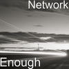 Enough - Network
