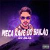 Mega Rave do Bailão(feat. Mc Rd, Mc Madan & Mc Bn) - Dj Jaja&MC RD&MC Madan&MC BN