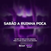 Sabão a Ruinha Poca (Explicit) - DJ NWT&Dj Rick&DJ GH3 ORIGINAL