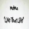 Live That Life (Explicit) - MDMA