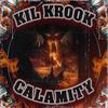 CALAMITY (Explicit) - KIL KROOK