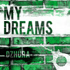 My Dreams - Dzhura