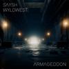 armageddon - Saysh&Wyldwest