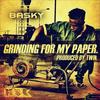 Grinding For My Paper - Basky