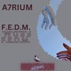 F.E.D.M. - A7rium