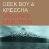 Volcano - Geek Boy&Kreecha