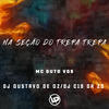 Na Seção do Trepa Trepa (Explicit) - MC Guto VGS&DJ GUSTAVO DE OZ&DJ C15 DA ZO