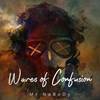 Waves of Confusion (Explicit) - Mr Nobody&Khaotik Neutral&Protomorphic&Grim Singmuf