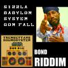 Babylon Gon Fall (Bond Riddim) (feat. Sizzla) - Trensettahs Sound System&Sizzla