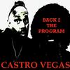 BACK 2 THE PROGRAM (Explicit) - Castro Vegas