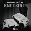 Knockout (Original Mix) - Mahesh 64&Alex Ma