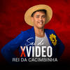 Sai do Xvideo - Rei Da Cacimbinha