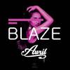 Blaze (Explicit) - Avril