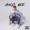 And We (Explicit) - Hooligan Hefs