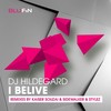 I Believe (Sidewalker & Stylez Remix) - DJ Hildegard