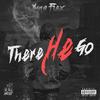 There He Go (Explicit) - Yung Flex