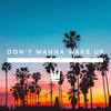 Don't Wanna Wake Up - Capital Kings&Unknown
