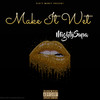 Make It Wet (Explicit) - Pablo Supa&Queen G