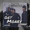 Get Money(feat. Ta-1.0 & Drizzz) (Explicit) - Kftwan&TA-1.0&Drizzz