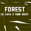 Forest (Explicit) - LIL CAFA&Yung Ricky