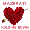 Hold Me Down (Explicit) - Mazerati