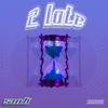 2 late (feat. Nnox) (Explicit) - SMK&Nnox