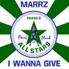 I Wanna Give (Original Mix) - MARRZ