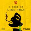 i like it like that (feat. Yung Hanz) (Explicit) - Panda Muzic&Yung Hanz